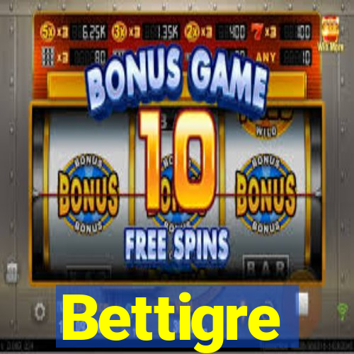Bettigre