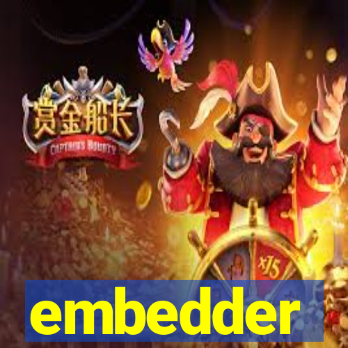embedder