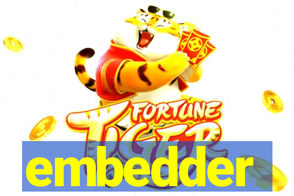 embedder