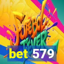 bet 579