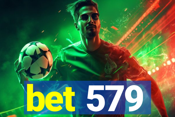 bet 579