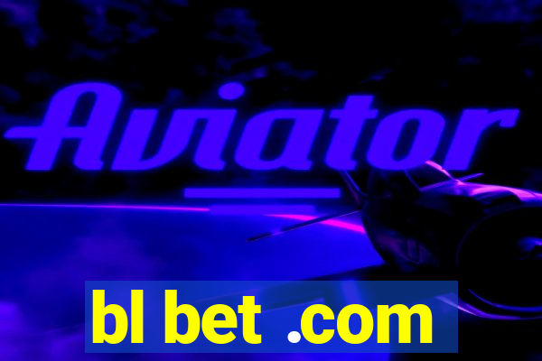 bl bet .com