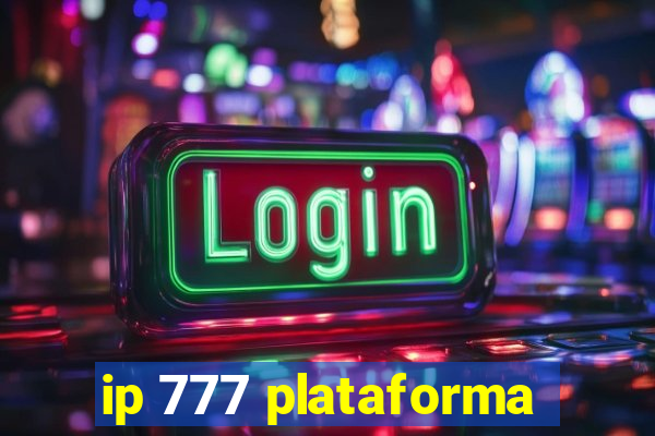 ip 777 plataforma