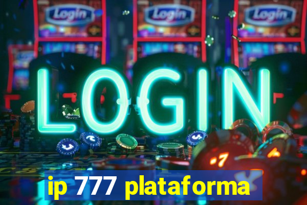 ip 777 plataforma