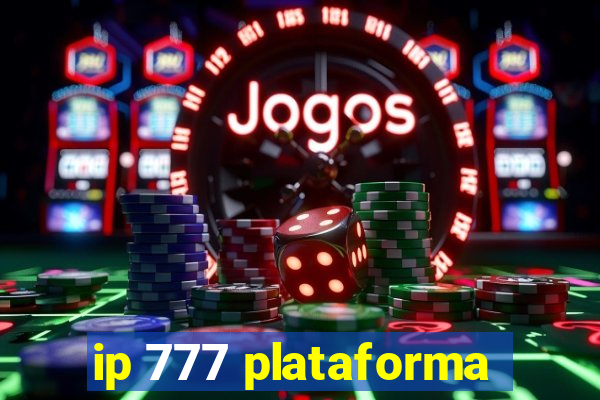 ip 777 plataforma