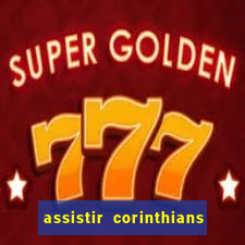 assistir corinthians x s o paulo futemax