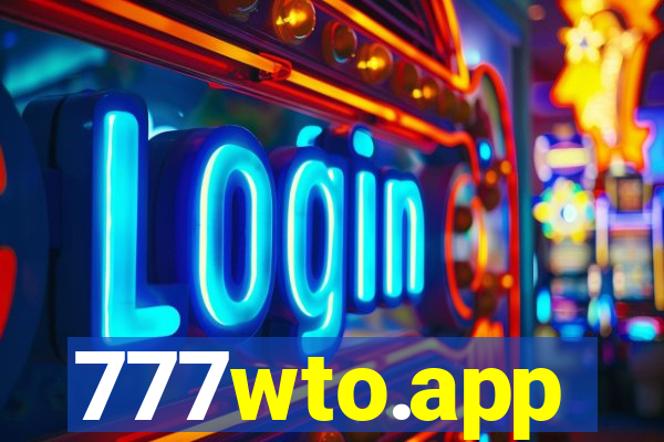 777wto.app