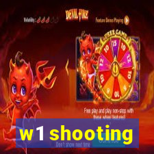 w1 shooting