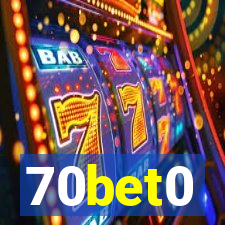 70bet0