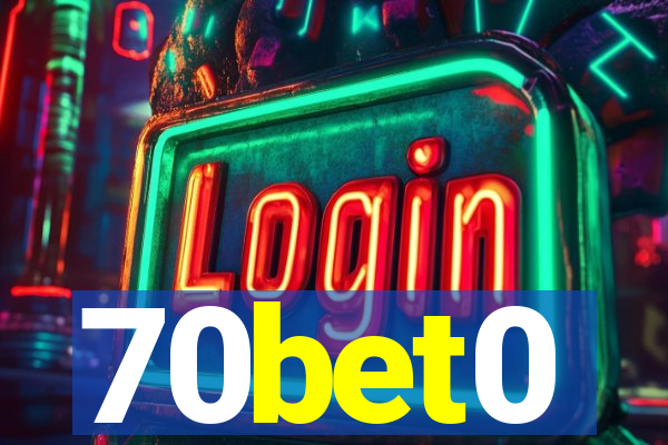 70bet0