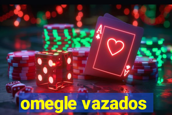 omegle vazados