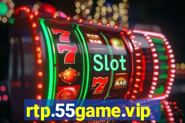 rtp.55game.vip