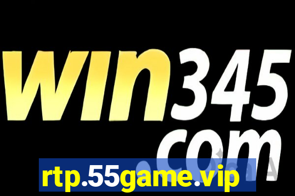 rtp.55game.vip