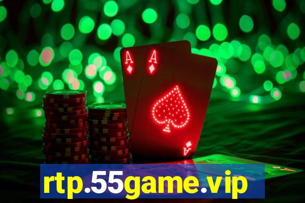 rtp.55game.vip