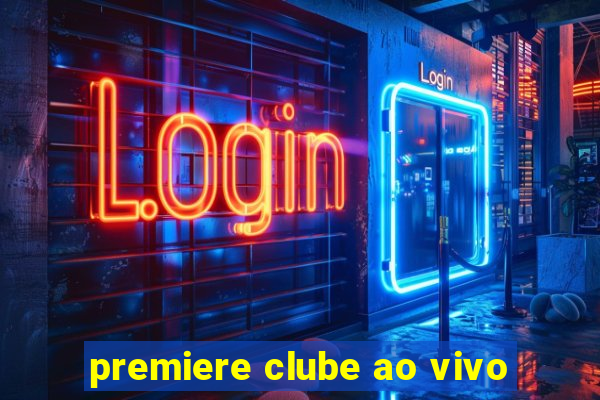 premiere clube ao vivo