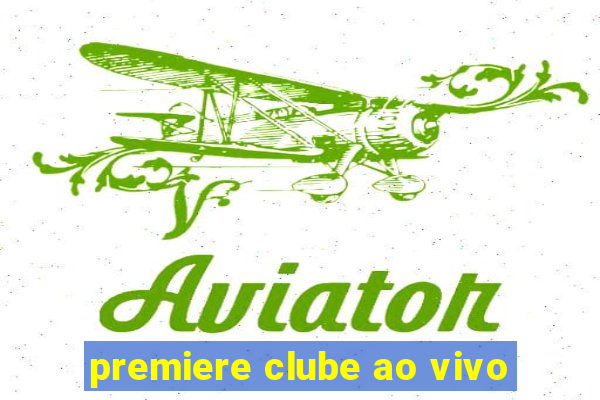 premiere clube ao vivo