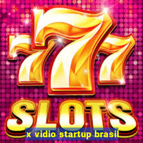 x vidio startup brasil
