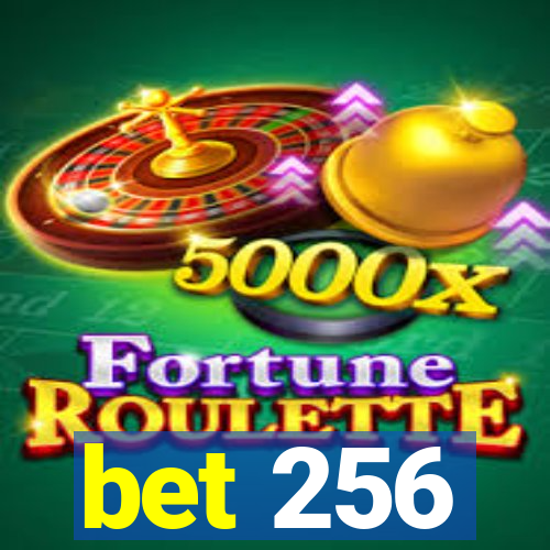bet 256