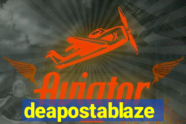 deapostablaze