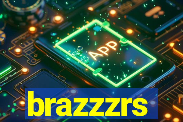 brazzzrs