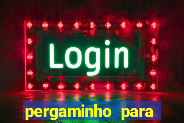 pergaminho para escrever dentro