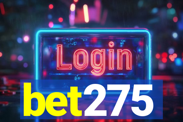 bet275