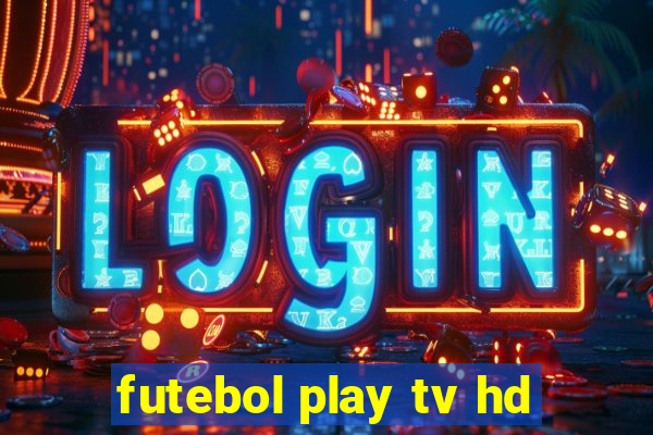 futebol play tv hd