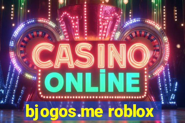 bjogos.me roblox