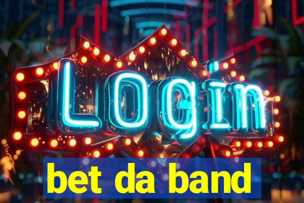bet da band