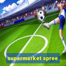supermarket spree