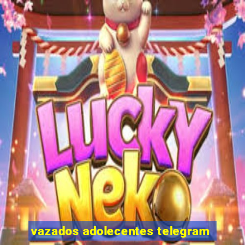 vazados adolecentes telegram