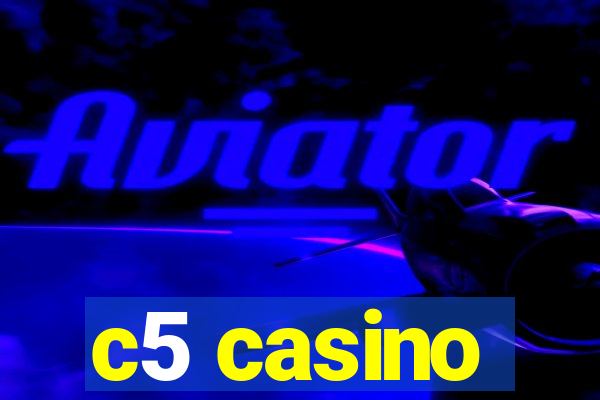c5 casino