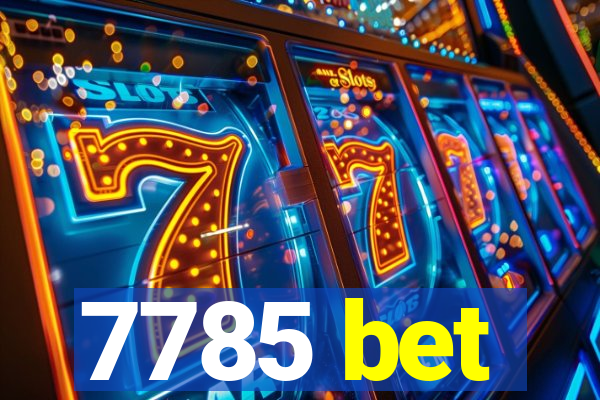 7785 bet