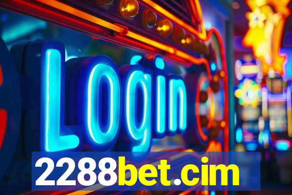 2288bet.cim