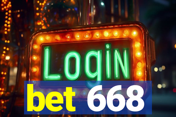 bet 668