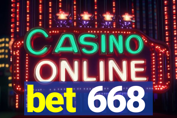 bet 668