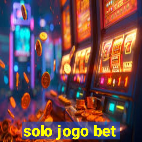 solo jogo bet