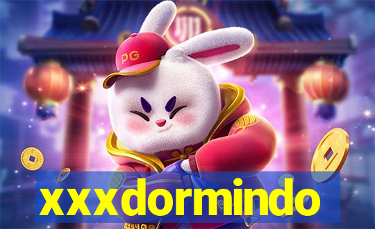 xxxdormindo