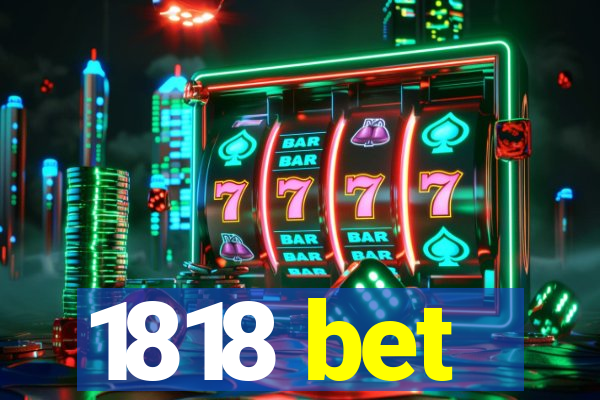1818 bet
