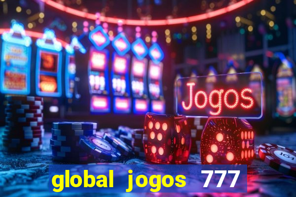 global jogos 777 paga mesmo