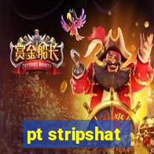 pt stripshat