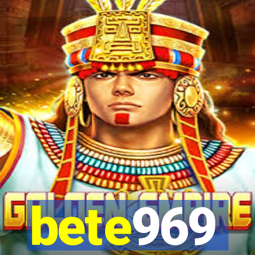 bete969