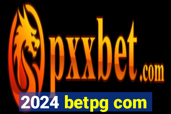 2024 betpg com