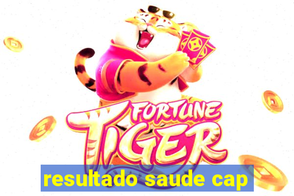 resultado saude cap