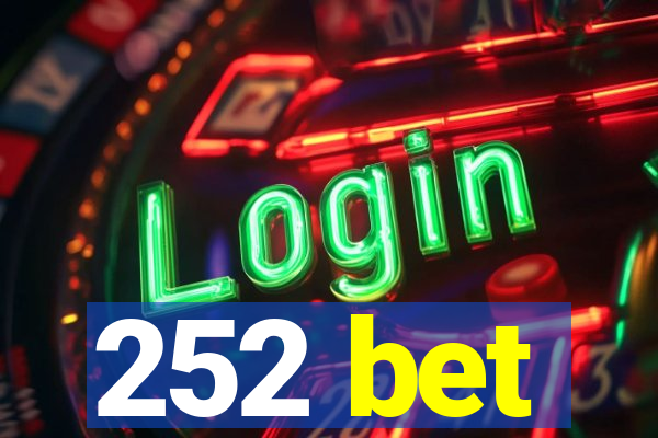 252 bet