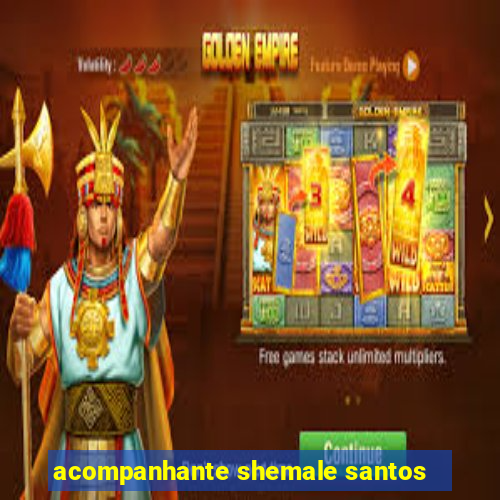 acompanhante shemale santos