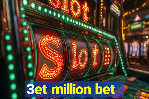 3et million bet