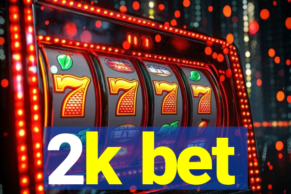 2k bet