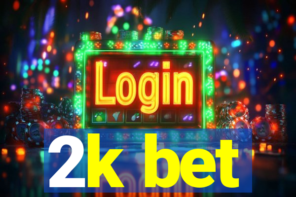 2k bet