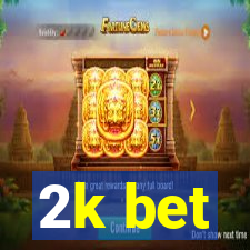 2k bet